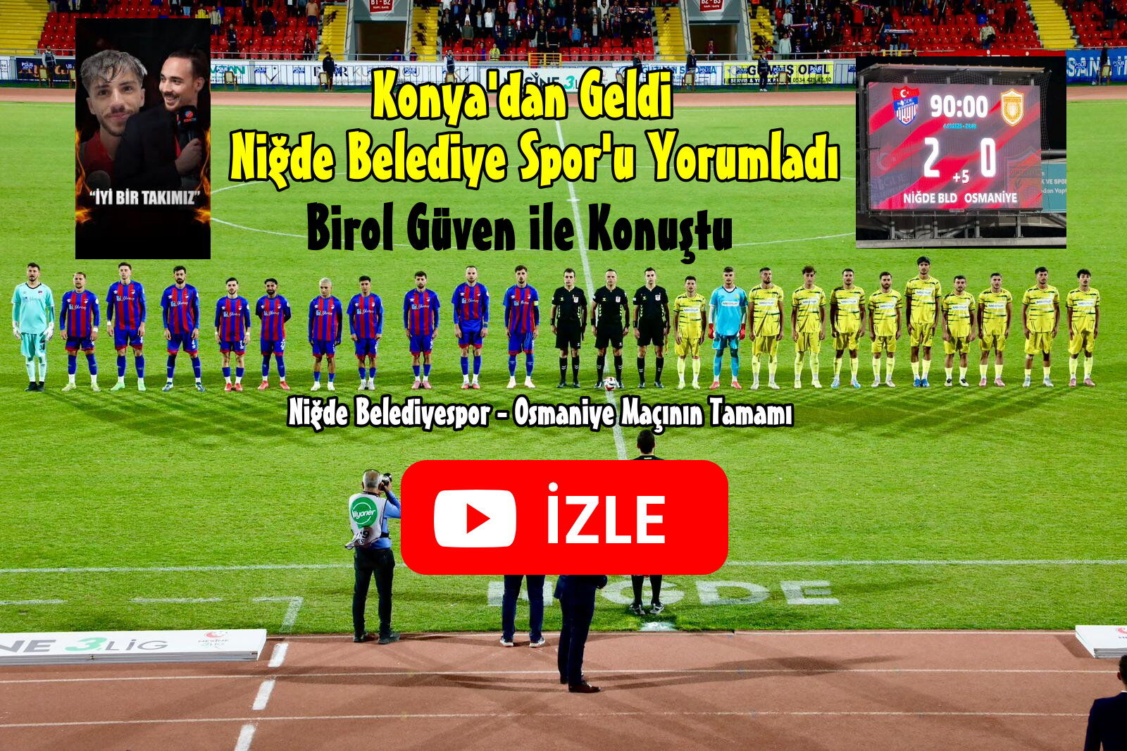 Niğde Belediyespor'u birde böyle izleyin... Birol Güven Konuştu!