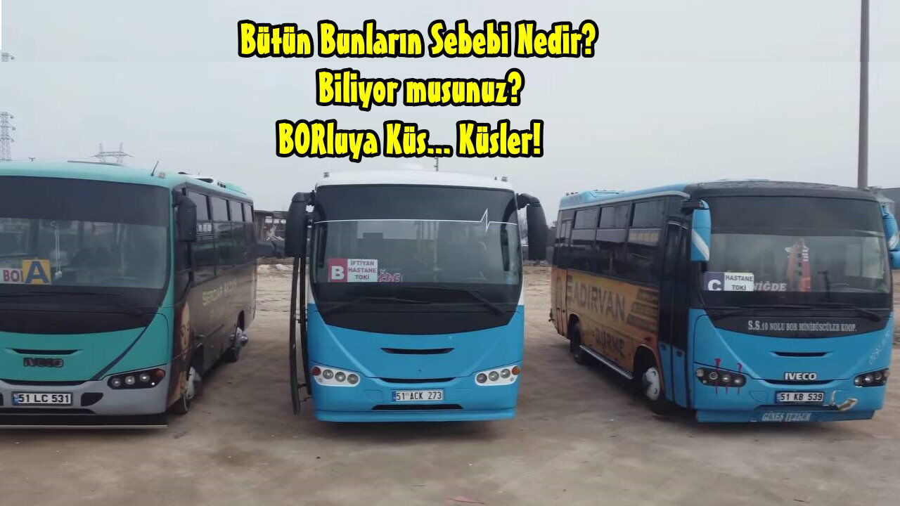 Bor - Niğde Otobüs Yeni Hattı... Sebebi, Nedeni!