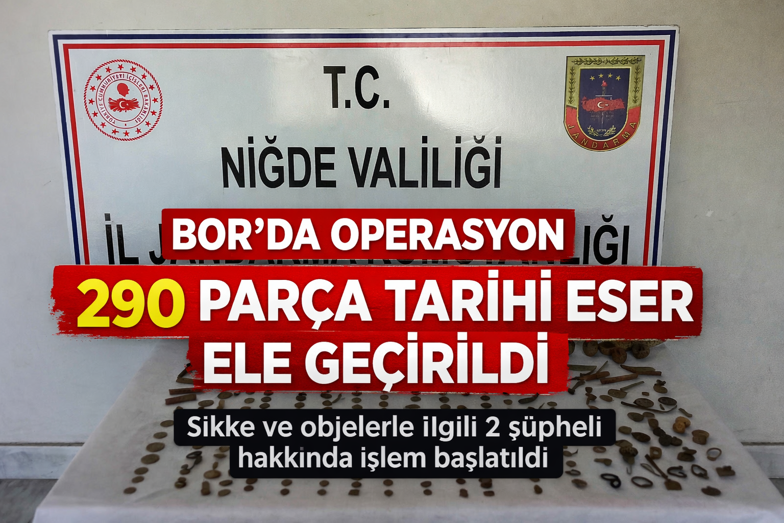 Bor’da “Anadolu Mirası” Operasyonu:  Eserler Ele Geçirildi