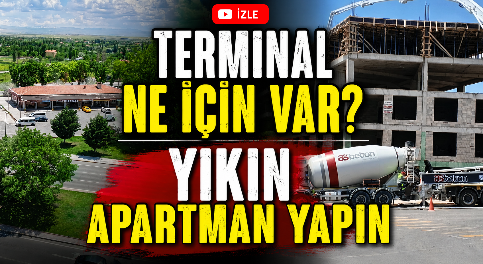 Bor Terminali Neden Var? Yıkın Apartman Yapın