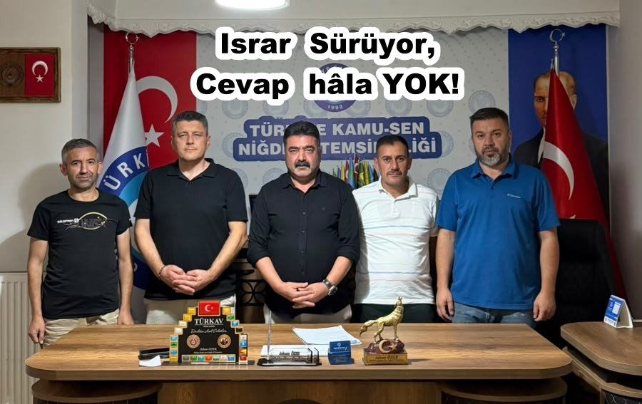 Niğde Kamu-Sen'den Rektörlüğe Sert Mesaj; Sorularımıza Cevap Bekliyoruz