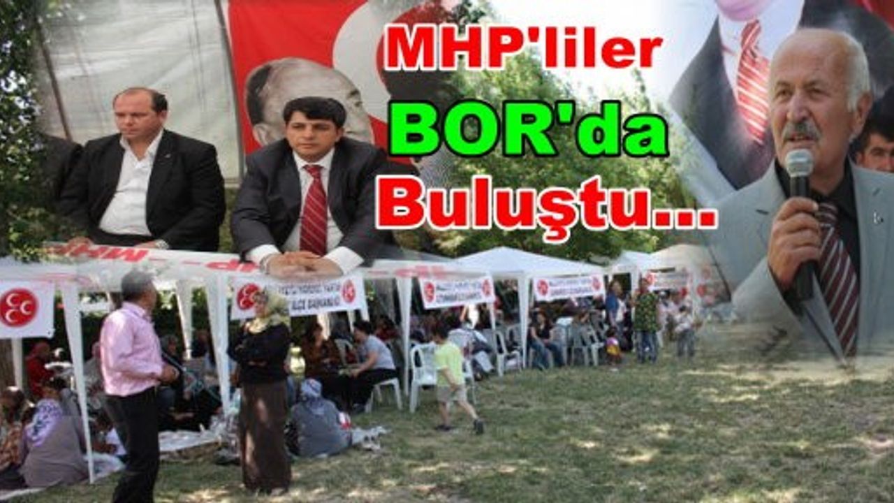 MHP’liler Bor Pınarbaşı’nda buluştu