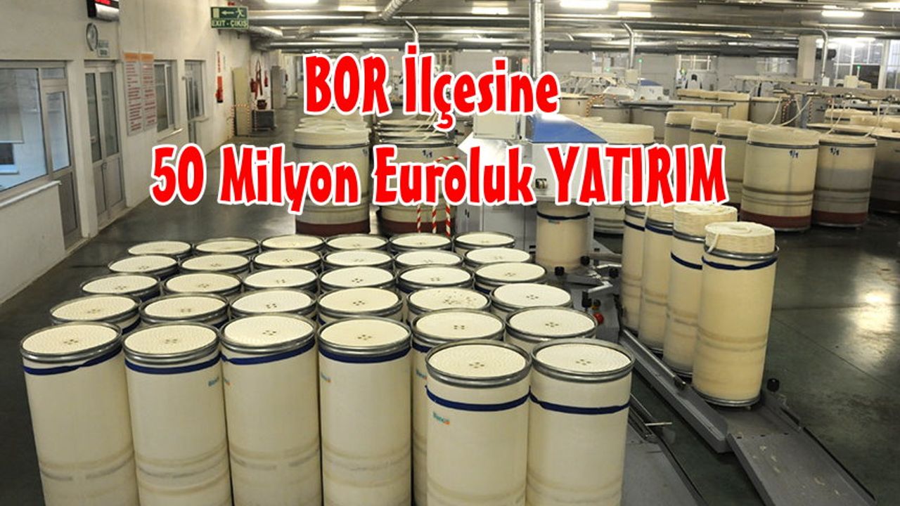Bor'a 50 milyon Euroluk Yatırım