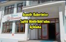 Asarsör Haberimize Sağlık Müdürlüğünden Açıklama