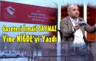 İsmail Saymaz Niğde'deki Olayın Fikri Takibini Yaptı