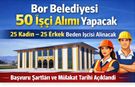Bor Belediyesi 50 İşçi Alımı Yapacak