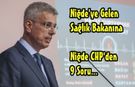 CHP'den Niğde'ye Gelecek Sağlık Bakanına  Sorular