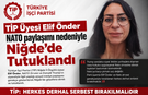 TİP Niğde Örgütü Üyesi Elif Önder Nato Paylaşımı Nedeniyle Tutuklandı