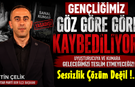 Anahtar Parti Bor ; “Gençliğimiz Göz Göre Göre Kaybediliyor”