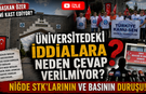 Üniversitedeki İddialara Neden Cevap Verilmiyor?