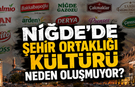 Niğde’de şehir ortaklığı kültürü neden oluşmuyor?