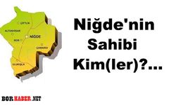 Niğde’nin Sahibi Yok (mu)!..