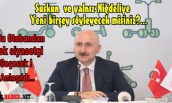 Ulaştırma ve Altyapı Bakanı Niğde’ye Geliyor