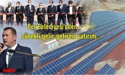 Bor Belediyesi Güneş Enerji Santrali Törenle Hizmete Girdi