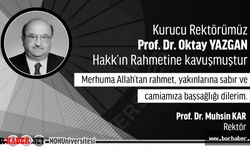 Rektör Prof. Dr. Muhsin Kar’dan Taziye Mesajı... Prof. Dr. Oktay Yazgan kimdir?