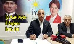 İYİ Parti Niğde İl Başkanı İbrahim Uzun İstifa Etti.