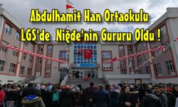 Niğde Abdulhamit Han Ortaokulunun LGS Başarısı