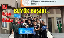 Bor Fen Lisesi 1.648 İHA takımı arasında Türkiye 2.si Oldu.