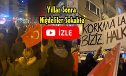 Niğde'de Yıllar Sonra Halk Sokaklarda