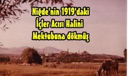 Yazar Ahmet Haşim 1919'da Niğde'nin İçler Acısı Halini Yazmış