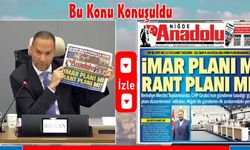 Niğde Belediye Meclisi'nde İmar -Rant Tartışması