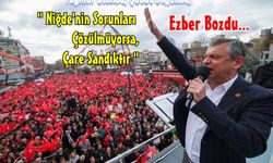 Özgür Özel Niğde’de konuştu: “Niğde kimsenin kalesi değil, milletin kalesidir”