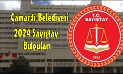 Sayıştay, Çamardı Belediyesi’nde  Çok Sayıda Bulguyu Raporladı