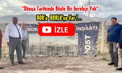 Dünyada olmayan gerekçeyi Bor için gösterdiler.. Kimler Gösterdi? Neden?