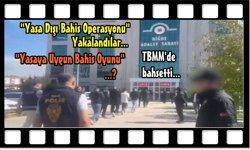 Niğde'deki Yasadışı Bahis Operasyonu, Yasaya Uygun Bahis Oynatanları Hatırlattı