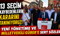 CHP Niğde Teşkilatından Görevden Alma Kararına Tepki