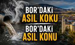 Bor’da Koku Tartışması ve Asıl Konu