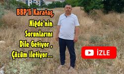 BBP Niğde’den “Kurumuş Ot” Uyarısı: Yangın Riski Artıyor