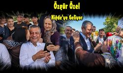 Özgür Özel Niğde’ye Geliyor