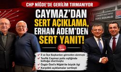 CHP Niğde’de Gerilim Tırmanıyor: Caymaz’dan Açıklama, Erhan Adem’den Yanıt