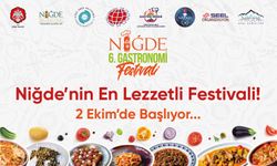 Niğde 6. Gastronomi festivali 2 Ekim’de başlıyor
