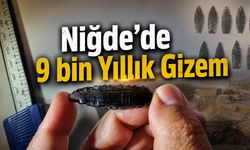 Niğde’de 9 Bin Yıllık Gizem