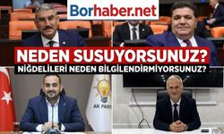 Neden Niğdelileri Bilgilendirmiyor sunuz? Susuyorsunuz?