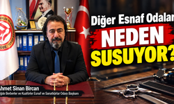 Oda Başkanı Ahmet Sinan Bircan; Teessüf Ederiz!