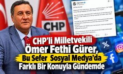 CHP Niğde Milletvekili Gürer, bu sefer farklı bir konuyla gündemde