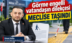 Yeni Parti Meclis Üyesi Umut Atila’dan Niğde Belediyesi’ne Erişilebilirlik Soruları