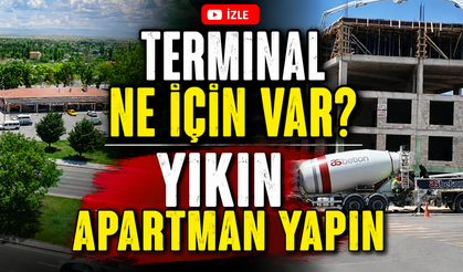 Bor Terminali Neden Var? Yıkın Apartman Yapın