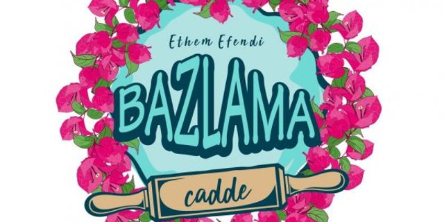 Ethemefendi Bazlama Cadde