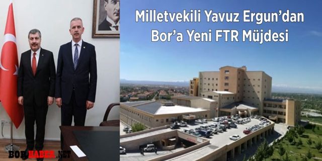 Milletvekili Yavuz Ergun’dan Yeni FTR Müjdesi