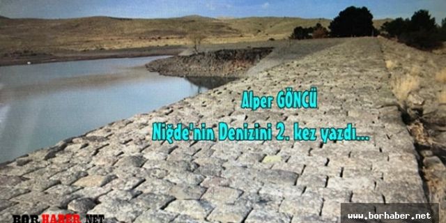 Niğde’nin Denizi: Gebere Barajı - 2