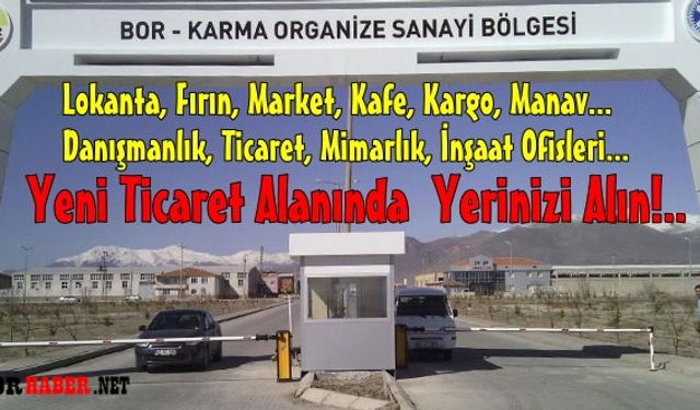 Bor OSB’de  Farklı Sektörlerde Ticari Yatırım Fırsatı