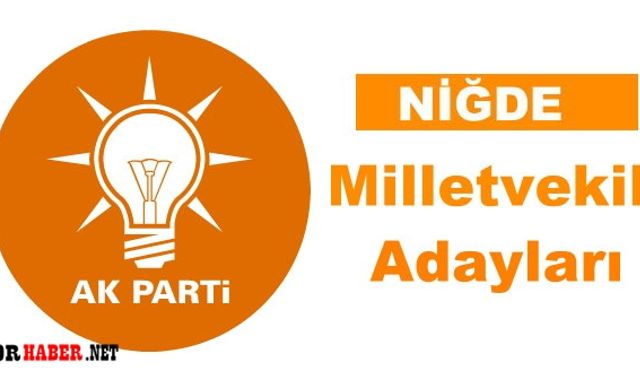 Ak Parti Niğde Milletvekili Adayları