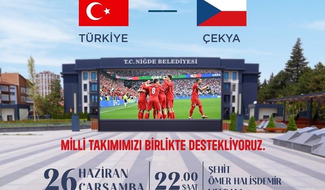 Niğdeliler “Milli Heyecanı” Dev Ekranda Yaşacak