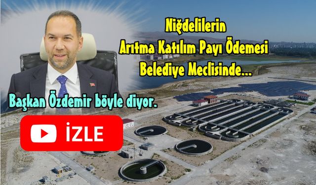 Niğde Belediyesi'nin Arıtma Tesisi Katılım Payı Açıklaması