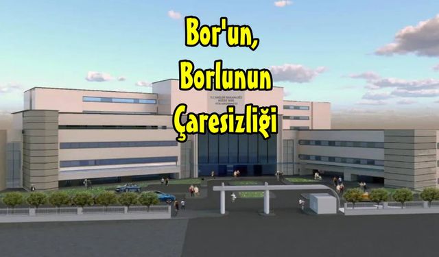 Bor, çaresizlik devrine girdi