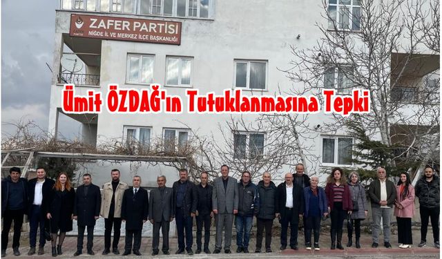 CHP Niğde Örgütünden Zafer Partisine Ümit Özdağ Dayanışması